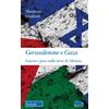 Gerusalemme e Gaza