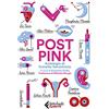 Feltrinelli Post pink. Antologia di fumetto femminista