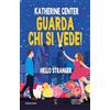 Newton Compton Editori Guarda chi si vede! Hello stranger
