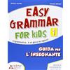 Raffaello Easy grammar for kids. Guida per l'insegnante. Per la Scuola elementare