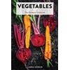 HarperCollins Focus Vegetables: The Ultimate Cookbook Featuring 300+ Delicious Plant-Based Recipes (Natural Foods Cookbook, Vegetable Dishes, Cooking and Gardening Books, Healthy Food, Gifts for Foodies) Laura Sorkin