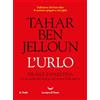 La nave di Teseo L'urlo. Israele e Palestina. La necessità del dialogo nel tempo della guerra