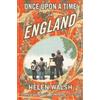Helen Walsh Once Upon A Time In England (Tascabile)