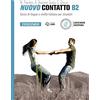 Loescher Nuovo Contatto. Corso di lingua e civiltà italiana per stranieri. Eserciziario B2