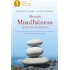 MONDADORI Metodo mindfulness. 56 giorni alla felicità. Il programma di meditazione che ha liberato dall'ansia e dallo stress milioni di persone