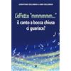 Amrita L'effetto «mmmmmm...». Il canto a bocca chiusa ci guarisce?