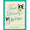 Ricca's Garden Manuale di Hand Lettering per Bambini: Esplorare il Mondo del Lettering e della Calligrafia Moderna con Ronny the Frenchie