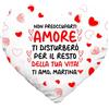 Colorfamily Cuscino SanValentino Personalizzabile a Cuore con nome Non preoccuparti amore, ti disturberò per il resto della vita Innamorati Amore Love