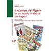Vita e Pensiero Il «Corriere dei Piccoli» in un secolo di riviste per ragazzi. Atti del convegno (Milano, 28 marzo 2008)