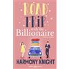 Triskell Edizioni Road trip with the billionaire. Ediz. italiana