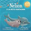 Editora Arqueiro NELSON E LA RETE FANTASMA: Una favola sottomarina che promuove il coraggio, l'autostima e il rispetto per l'ambiente