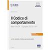Maggioli Editore Il codice di comportamento dopo il d.P.R. 13 giugno 2023, n. 81. Con modello di codice personalizzabile