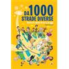 Centro Ambrosiano Da 1000 strade diverse. Storie di santità di ieri e di oggi. Ediz. illustrata