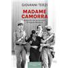 Vallecchi Firenze Madame Camorra. Biografia non autorizzata di Pupetta Maresca