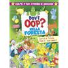 CRESCERE Dov'è Oop? Nella foresta. Libro-gioco. Con 100 adesivi in omaggio. Ediz. a colori