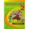 Progetti Sonori Crescere con il flauto dolce. Per la Scuola media. Vol. 2