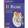 Piccin-Nuova Libraria Il rene. Fisiologia renale. Nefrologia clinica. Terapia sostitutiva