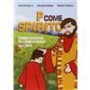 edb P come Spirito. Itinerario catechistico per scoprire la presenza dello Spirito