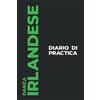 Independently published Diario di Practica di Danza Irlandese: Il Regalo Perfetto A Tema Hip Hop Per Catturare I Tuoi Preziosi Momenti Di Ballo la Danza Irlandese!
