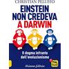 Arianna Editrice Einstein non credeva a Darwin. Il dogma infranto dell'evoluzionismo