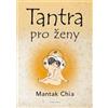 Altro Tantra pro ženy - Mantak Chia