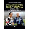 Ultra La grande storia del derby d'Italia. L'eterna sfida fra Inter e Juventus