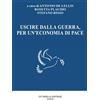 Uscire dalla guerra, per un'economia di pace