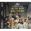 SALANI Al di qua del fiume. Il sogno della famiglia Crespi letto da Andrea Oldani. Audiolibro. CD Audio formato MP3