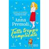 Newton Compton Editori Tutto troppo complicato