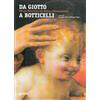 Giunti Psychometrics Da Giotto a Botticelli. Pittura fiorentina tra Gotico e Rinascimento. Ediz. illustrata