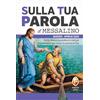 Editrice Shalom Sulla tua parola. Messalino. Letture della messa commentate per vivere la parola di Dio. Marzo-aprile 2024
