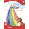 Il Sicomoro La Cresima. Insieme nello Spirito Santo. Ediz. illustrata