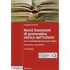 Il Mulino Nuovi lineamenti di grammatica storica dell'italiano. Con un'antologia di documenti antichi
