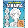 Come disegnare ragazze manga : Impara a disegnare fantastiche ragazze manga  e anime: Una guida passo passo al disegno per bambini, ragazzi e adulti  (Paperback) 