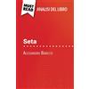 MustRead (IT) Seta di Alessandro Baricco (Analisi del libro): Analisi completa e sintesi dettagliata del lavoro