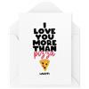 Tongue in Peach Biglietti di San Valentino - I Love You More Than Pizza - Carini biglietti per fidanzato - Marito e moglie - Pizza Lover - CBH1927