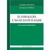 Il coraggio, uno se lo può dare