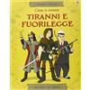 Usborne Come si vestono... tiranni e fuorilegge. Con adesivi. Ediz. illustrata