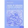 Laurus Robuffo Causa di servizio e rischi lavorativi nelle forze di polizia