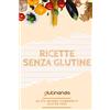 Independently published Cucina senza glutine per celiaci, ricettario 100% gluten free di Glutinando