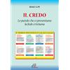 Paoline Editoriale Libri Il credo: «le parole che ci presentano la fede cristiana»