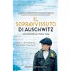 Newton Compton Editori Il sopravvissuto di Auschwitz