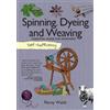 Penny Walsh Self-Sufficiency: Spinning, Dyeing & Weaving (Tascabile)