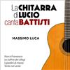 AZZURRA La Chitarra Di Lucio Canta Battisti