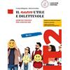Loescher Il nuovo utile e dilettevole. Esercizi e regole per comunicare. Con e-book. Con espansione online (Vol. B2-C2): Volume + digitale B2-C2