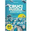 Daniela Bascià CRUCIPUZZLE letterario: la sfida per gli amanti della letteratura - parole intrecciate | oltre 1300 titoli di libri | formato A4 - appassionati di enigmistica