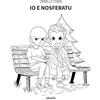 Gruppo Albatros Il Filo Io e Nosferatu