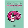 New-Book Edizioni Che ansia sia con te. Manuale di sopravvivenza di un'artista ansiosa. Ediz. illustrata