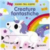 Giunti Psychometrics Creature fantastiche. Scorri, tira e scopri. Ediz. a colori