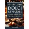 Independently published FRIGGITRICE AD ARIA: DOLCI DI NATALE - Ricette Gustose per Occasioni Speciali